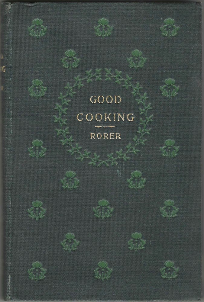 Item #7861 Good Cooking. Mrs. S. T. Rorer, Sarah Tyson Rorer