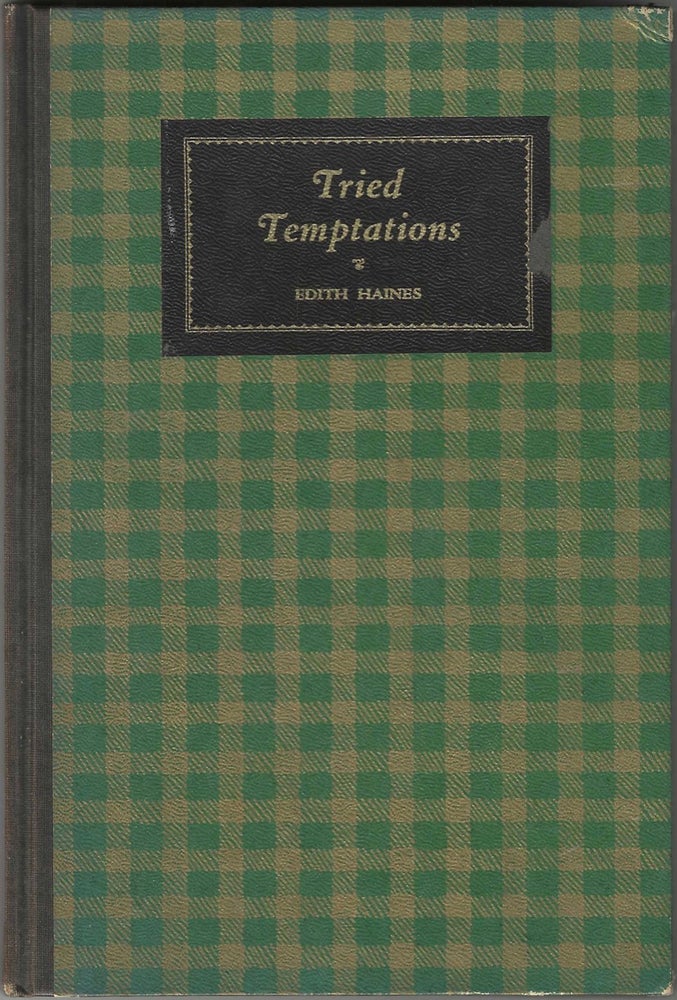 Item #7880 Tried Temptations. Edith Haines