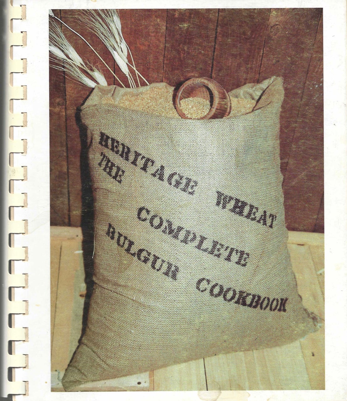 Item #7910 Heritage Wheat: The Complete Bulgur [Bulghur] Cookbook. Sivart K. Bedrosian.