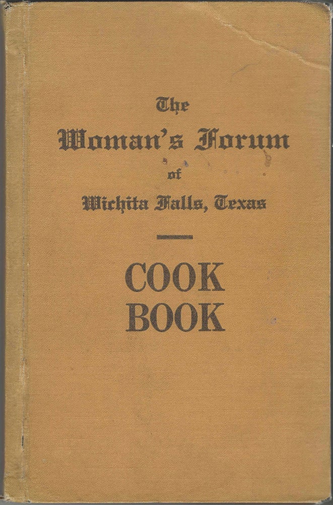 Item #7911 The Woman's Forum of Wichita Falls Cook Book. Compiled and Edited by Mrs. G. D....