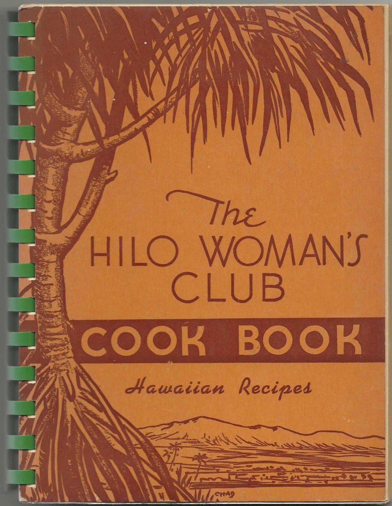 Item #7913 Hilo Woman's Club Cook Book. [Seventh printing]. Hilo Woman's Club. Cook Book Committee