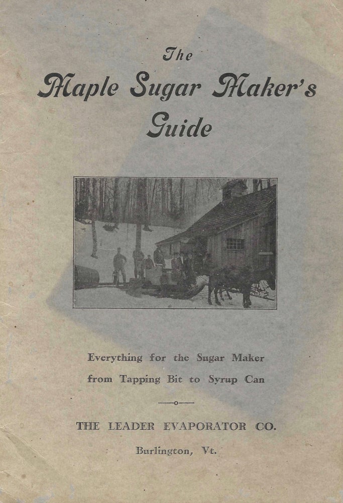 Item #7926 Maple Sugar Makers' Guide. Everything for the sugar maker from tapping bit to syrup...