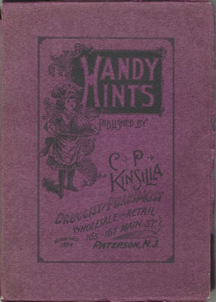 Handy Hints: a valuable and useful compilation of tried and famous household cooking receipts. Druggist’s promotional cookbook – Kinsilla.