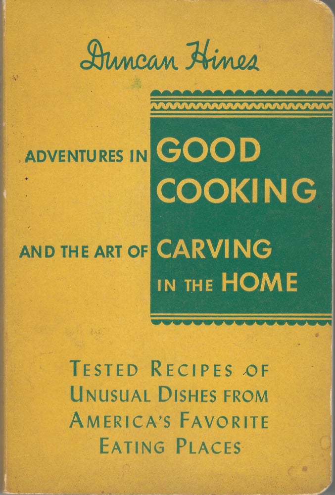 Item #8005 Adventures in Good Cooking (Famous Recipes) and the Art of Carving in the Home. Duncan...