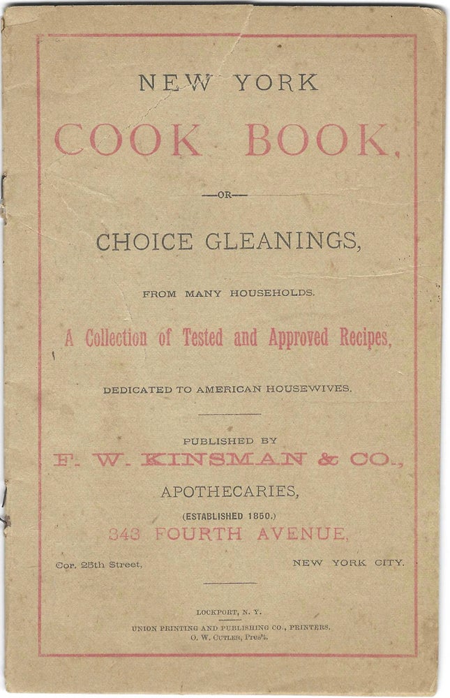 Item #8029 New York Cook Book: or choice gleanings, from many households: a collection of tested...