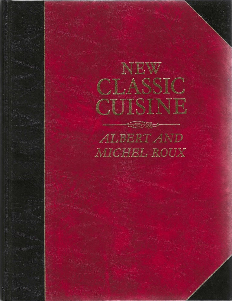 Item #8062 New Classic Cuisine, with a chapter on wine by Michael Broadbent, illustrations by...
