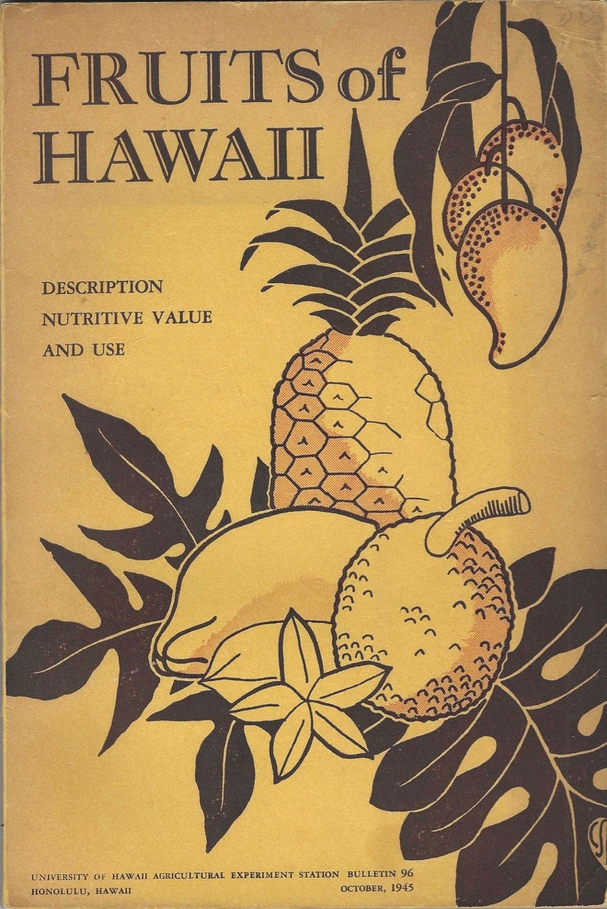 Item #8070 Fruits of Hawaii. Description, nutritive value and use. Carey D. Miller, Katherine Bazore, Carey Dunlap Miller.