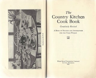 The Country Kitchen Cook Book.Completely revised. A book of recipes and information for the farm woman.