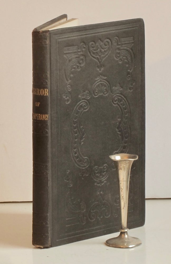 Item #8178 The Mirror of Intemperance, and History of the Temperance Reform: To Which Is Added...