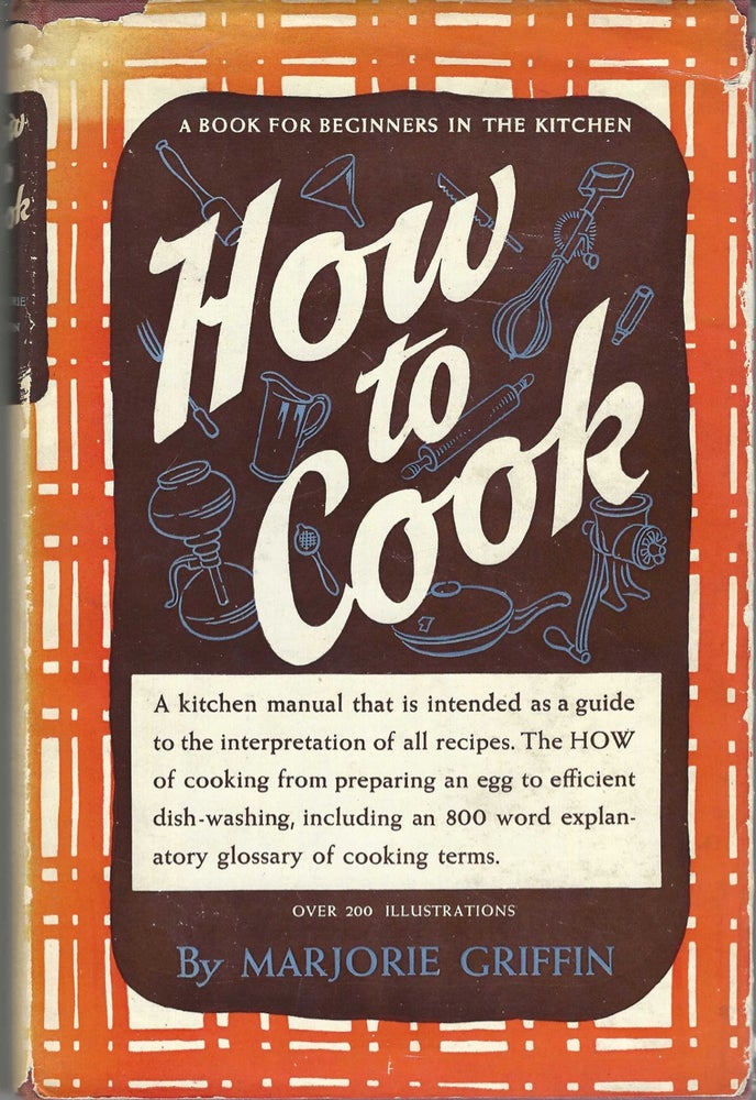 Item #8181 How to Cook. Marjorie Griffin, 1913-?, Marjorie Griffin Groll