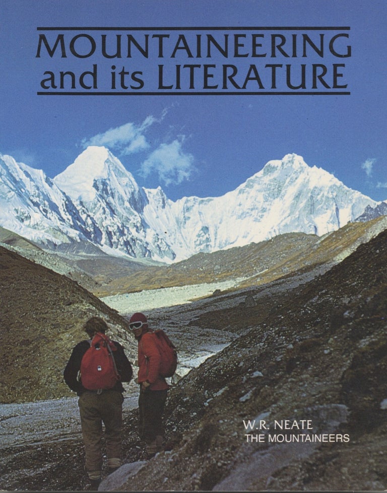 Item #8233 Mountaineering and its Literature. A descriptive bibliography of selected works...
