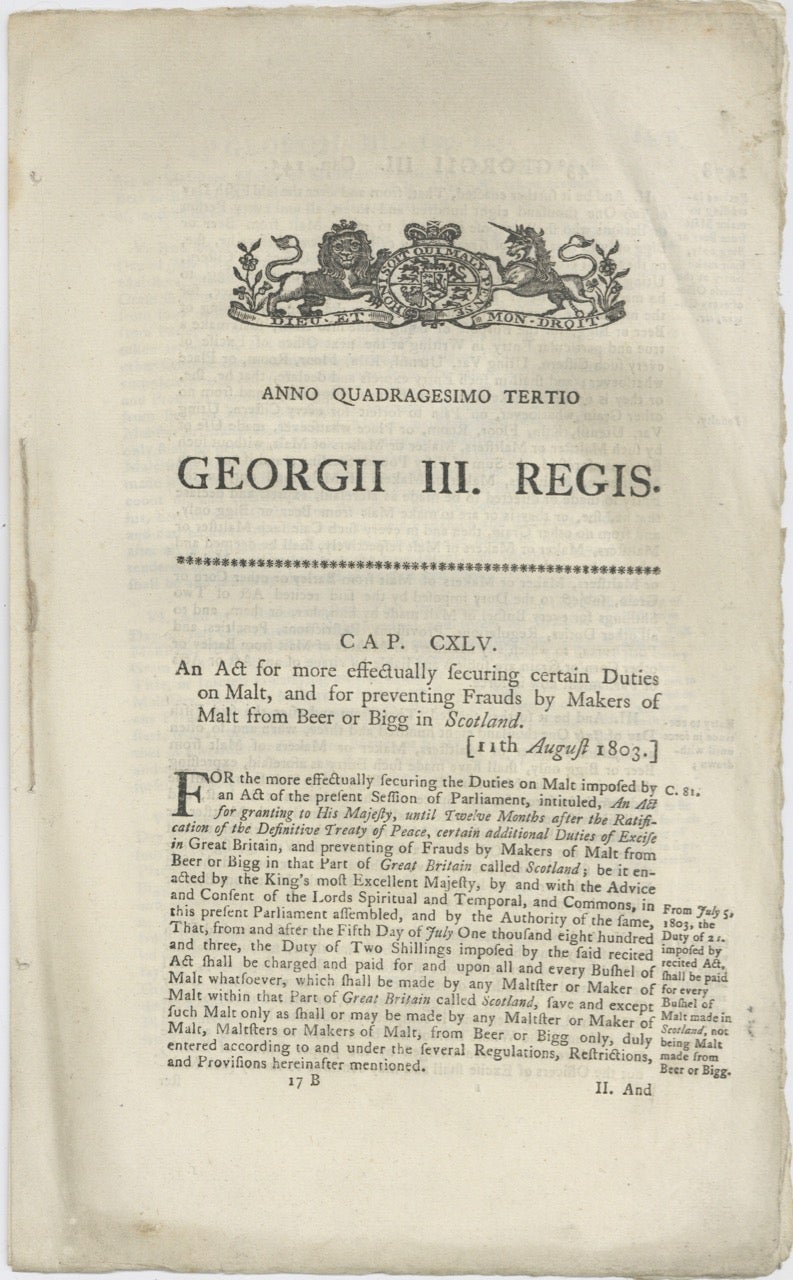 Item #8300 Anno Quadrageismo Tertio. Georgii III Regis. An Act for more effectually securing certain Duties on Malt, and for preventing Frauds by Makers of Malt from Beer or Bigg in Scotland. Acts, Ordinances: Malt Fraud, Georgii III Regis.