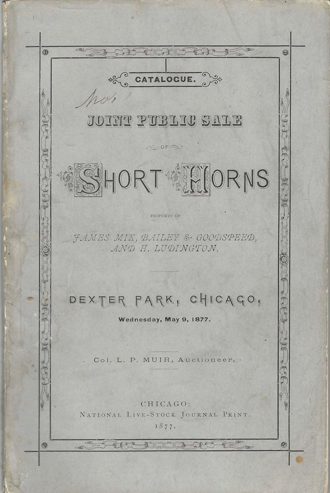 Item #8323 Catalogue, Joint Public Sale of Short-Horn Cattle, property of James Mix, Bailey and...