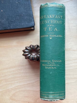 Breakfast, Luncheon and Tea.