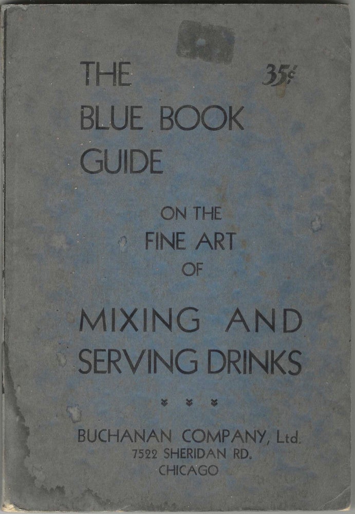 Item #8400 The Complete Bartender's Guide, How to Mix Drinks, A Manual of Quick Reference. 1934...