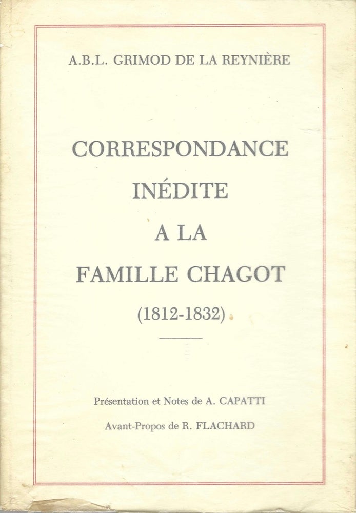 Item #8428 Correspondance inédite à la famille Chagot, (1812-1832);Correspondance. Français....
