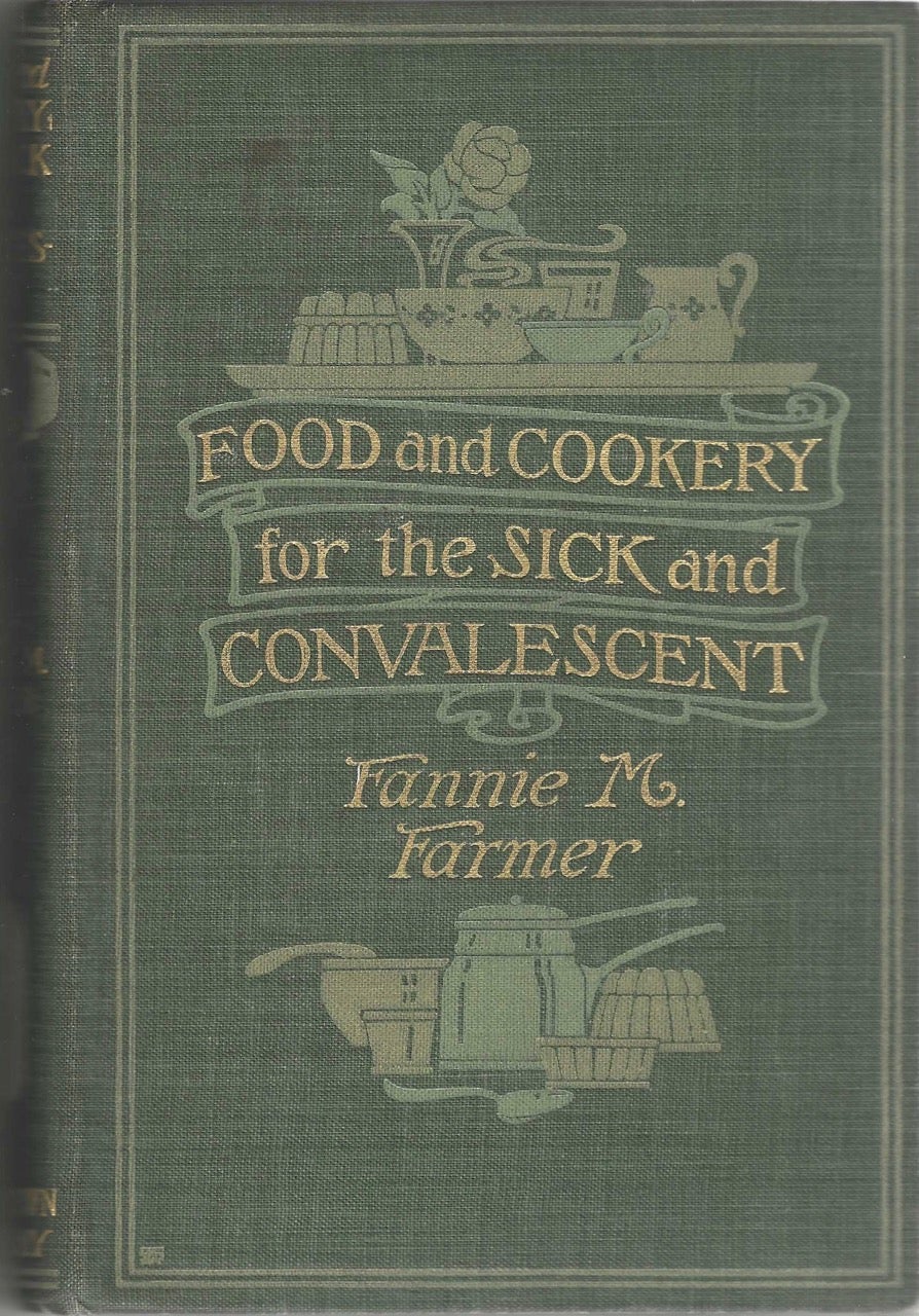 Item #8462 Food and Cookery for the Sick and Convalescent. Fannie M. Farmer.