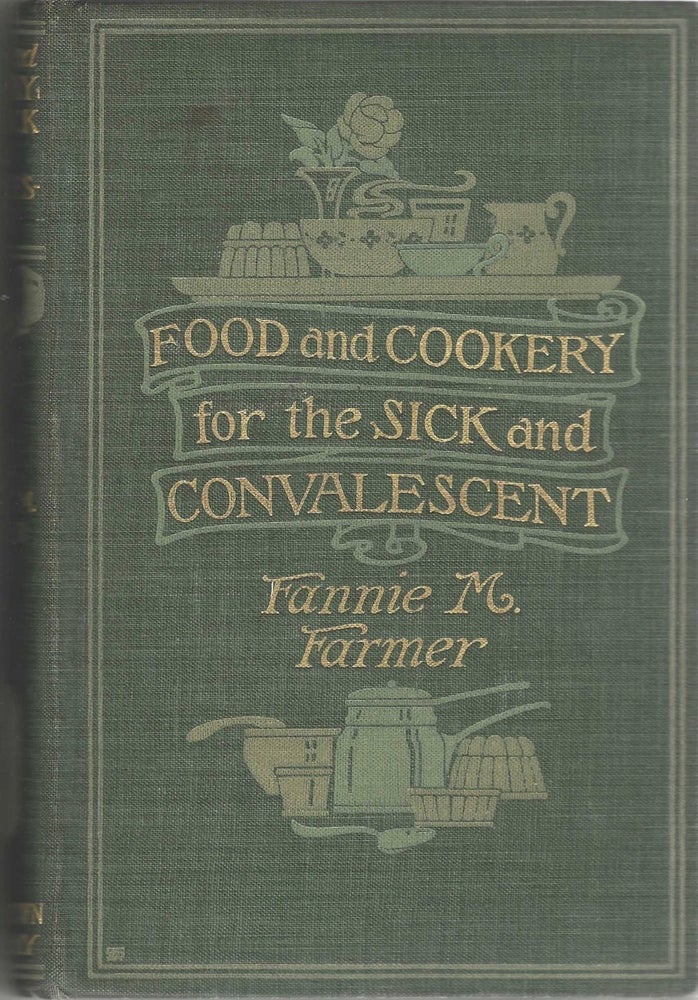 Item #8462 Food and Cookery for the Sick and Convalescent. Fannie M. Farmer