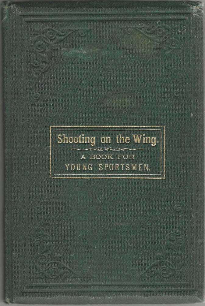 Item #8501 Plain Directions for Acquiring the Art of Shooting on the Wing. With useful hints...