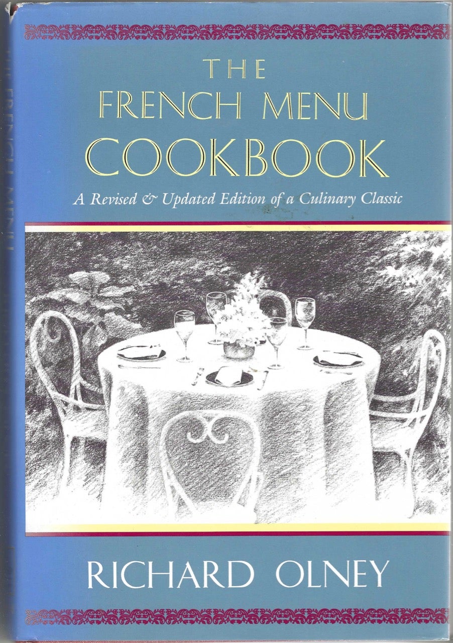 Item #8502 The French Menu Cookbook. A revised and updated edition of a Culinary Classic... with illustrations by Judith Eldridge. Richard Olney.