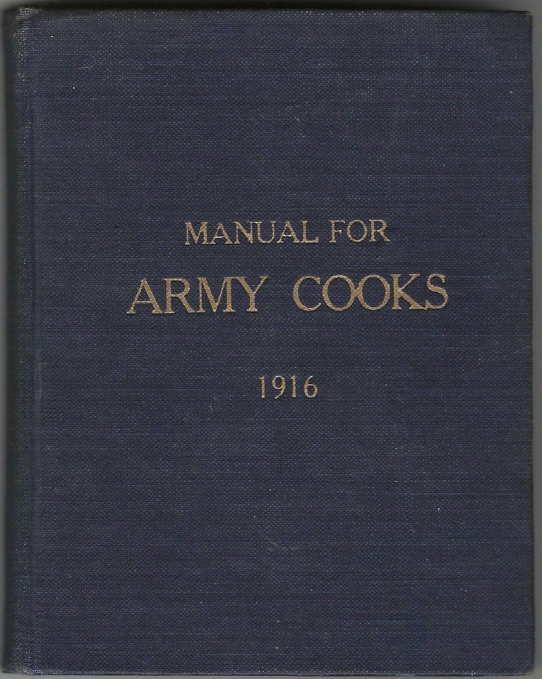 Item #8504 Manual for Army Cooks, 1916. War Department Office of the Quartermaster General