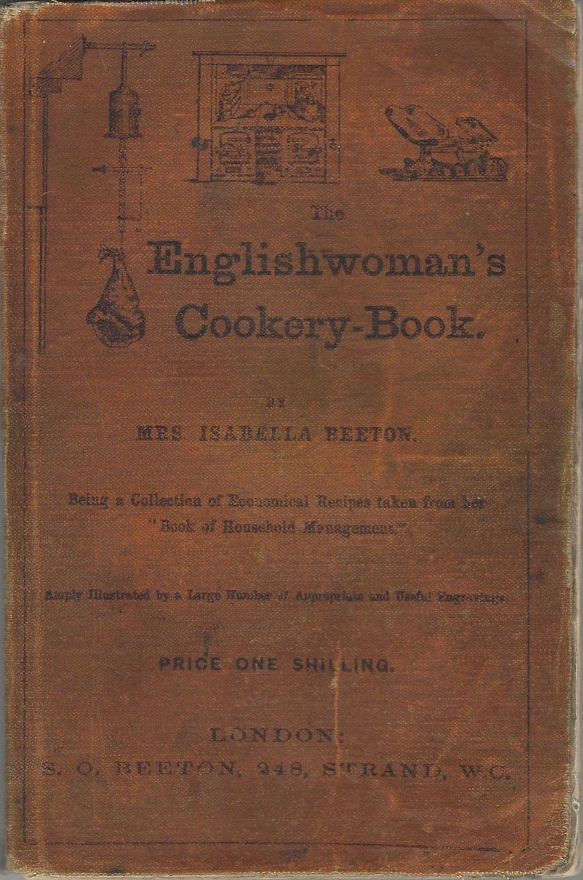 Item #8515 The Englishwoman's Cookery-Book, being a collection of economical recipes taken from her "Book of Household Management". Amply illustrated by a large number of appropriate and useful engravings. A New Edition. Mrs. Isabella Beeton.