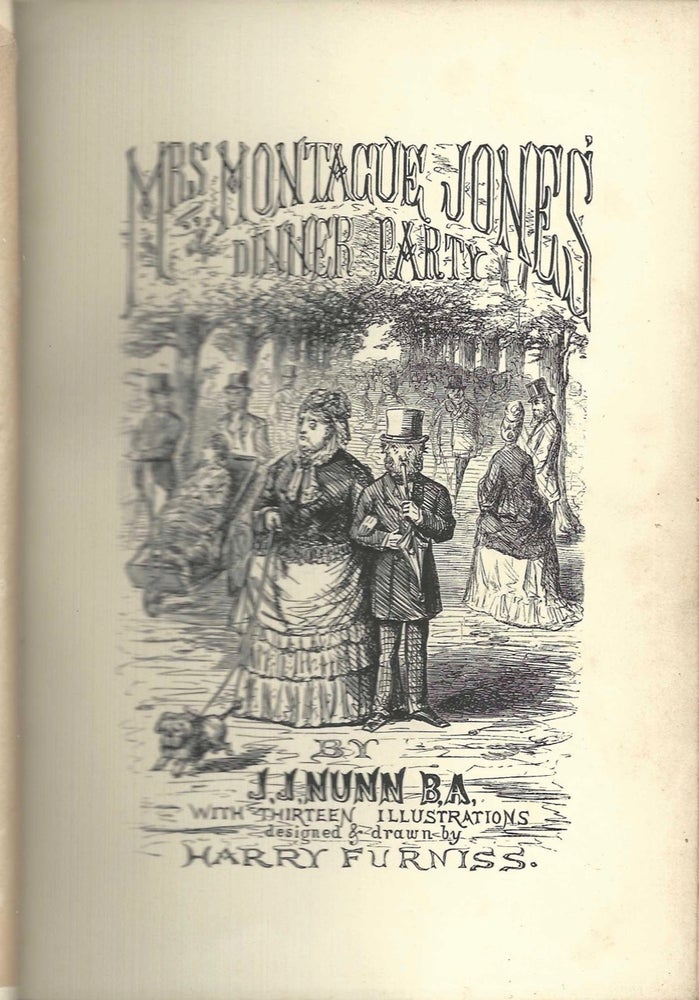 Item #8535 Mrs. Montague Jones' Dinner Party: Or Reminiscences Of Cheltenham Life And Manners. J....