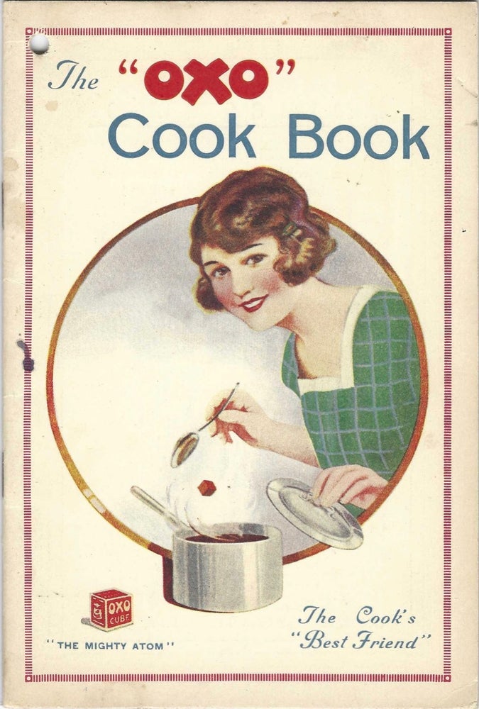 Item #8572 The "OXO" Cook Book.The Cook's "Best Friend" OXO Limited, England London