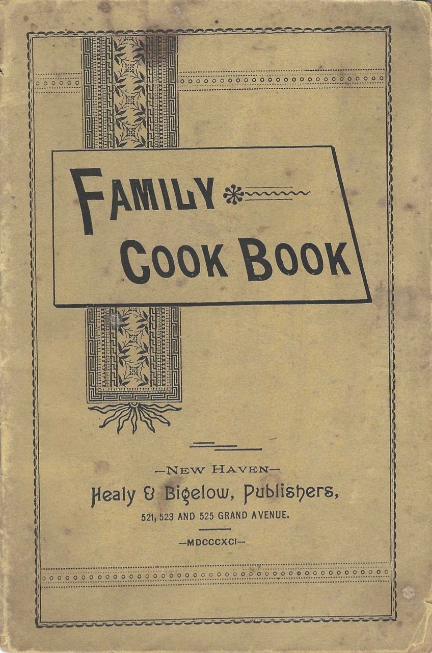 Item #8573 Family Cook Book. Product cookbook – patent medicine, Healy, Publishers Bigelow, New Haven.