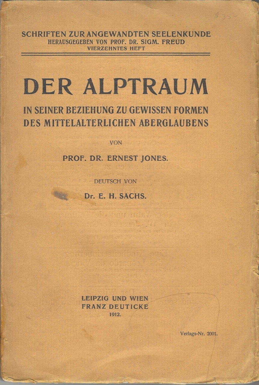 Item #8575 Der Alptraum, in seiner beziehung zu gewissen Formen des mittelalterlichen Aberglaubens. Ernest Jones, Dr. E. H. Sachs.