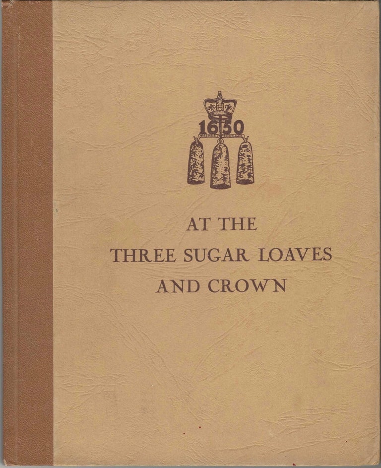 Item #8577 At the Three Sugar Loaves and Crown: A brief history of the firm of Messrs. Davison,...