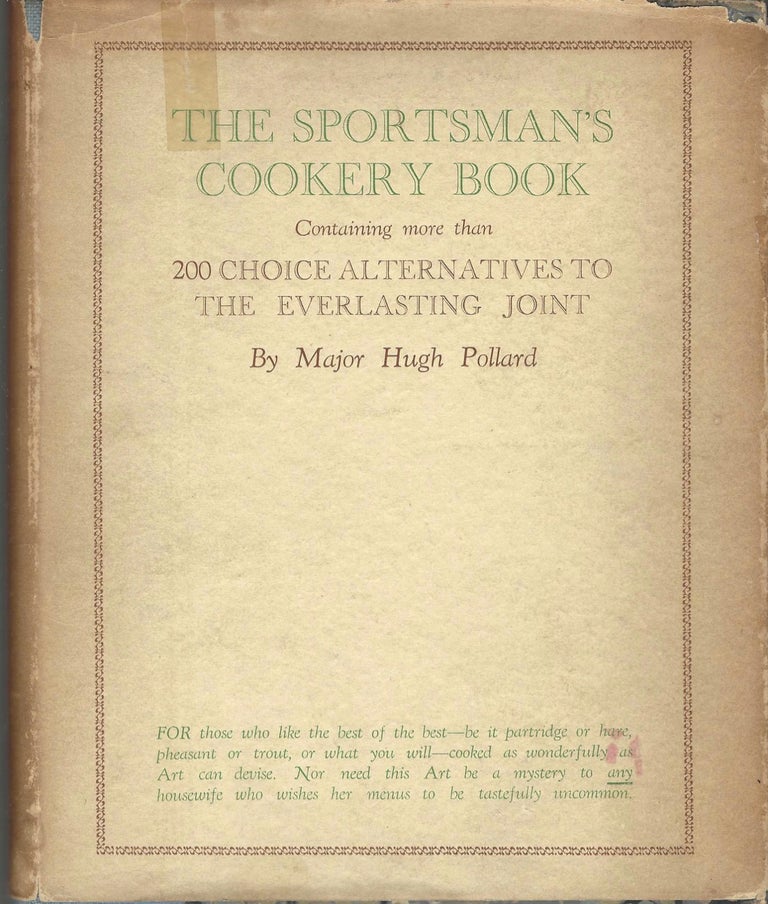 Item #8584 The Sportsman’s Cookery Book. Major Hugh B. C. Pollard