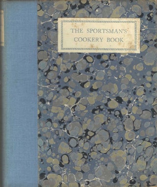 The Sportsman’s Cookery Book.