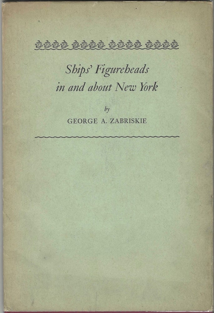 Item #8590 Ships' Figureheads in and about New York. George A. Zabriskie