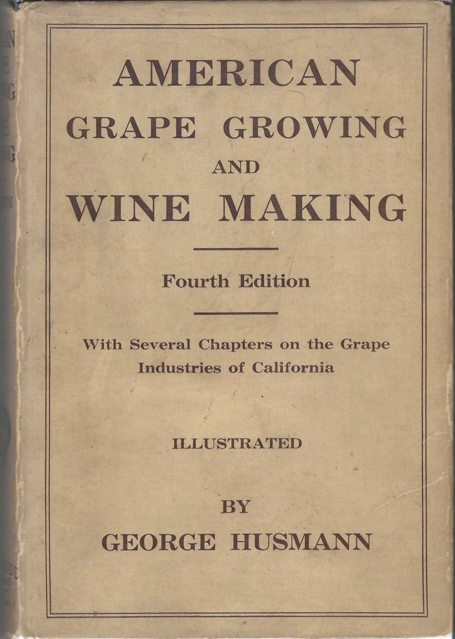 Item #8658 American Grape Growing and Wine Making: with several added chapters on the grape industries of California. George Husmann.