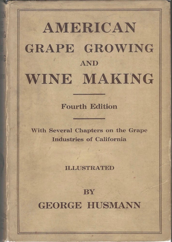 Item #8658 American Grape Growing and Wine Making: with several added chapters on the grape...