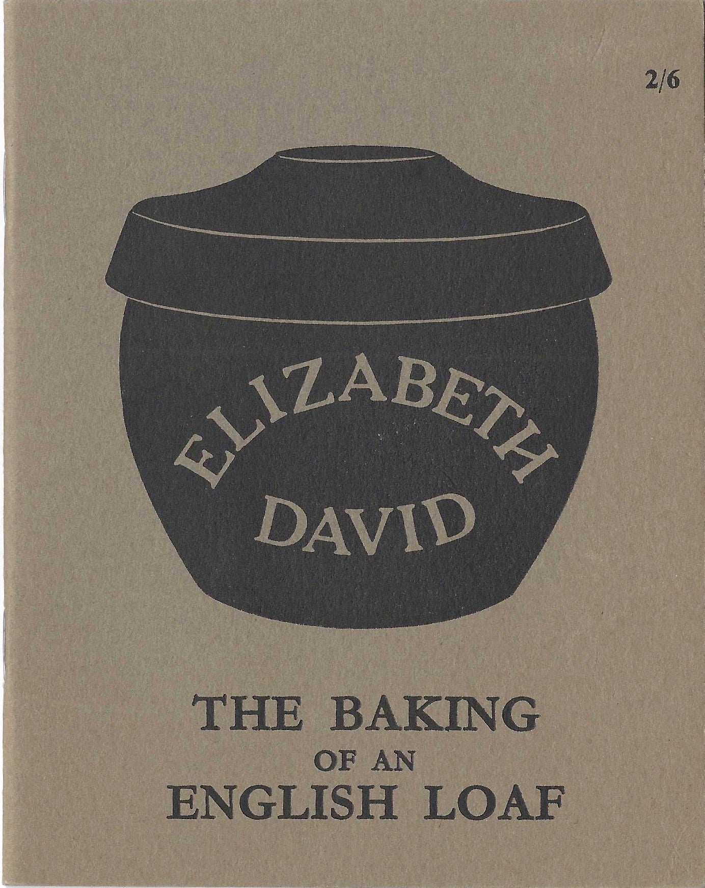 Item #8675 The Baking of an English Loaf. Elizabeth David.
