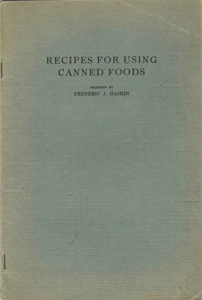 Item #8694 Recipes for Using Canned Foods. From the Investigations of the Research Laboratory of...