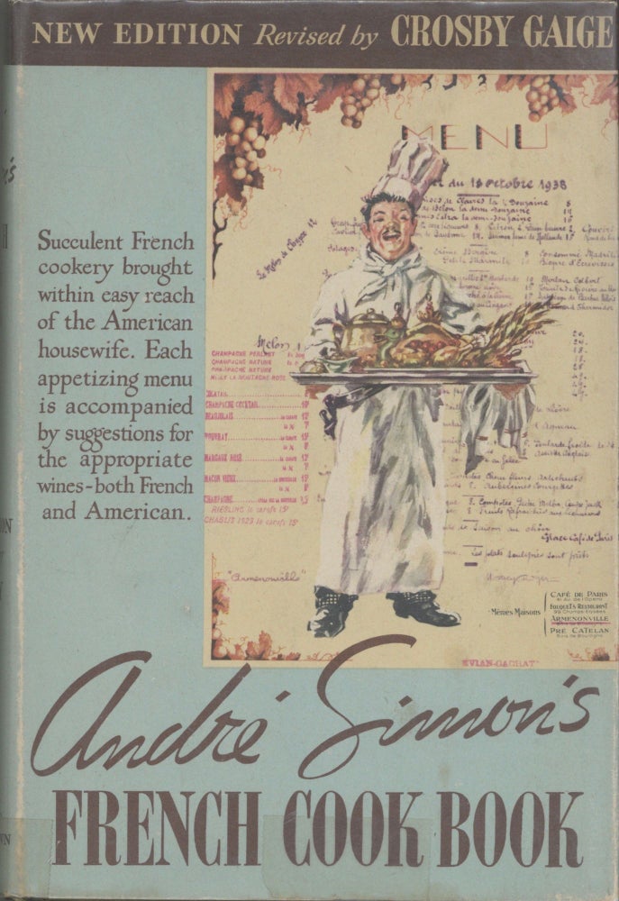 Item #8756 André Simon's French Cook Book. André Simon, Crosby Gaige, revisions by