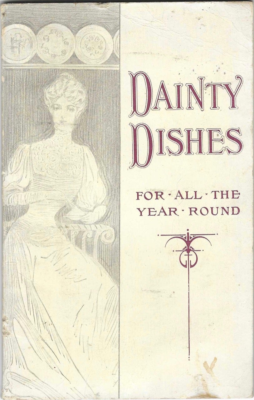 Item #8802 Dainty Dishes, for all the year round. Recipes for Ice Creams, Water Ices, Sherbets, and other Frozen Desserts. Sarah Tyson Rorer, North Brothers Mfg. Co, Philadelphia.