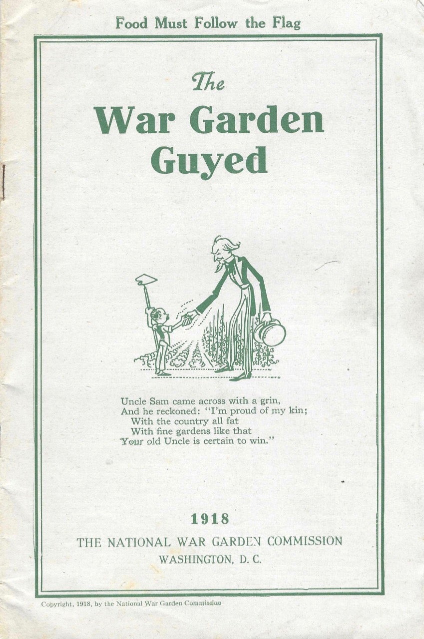 Item #8805 The War Garden Guyed. National War Garden Commission, Charles Lathrop Pack, D. C. Washington.