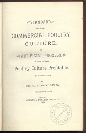 Standard and Commercial Poultry Culture, by artificial process or, how to make poultry culture profitable.