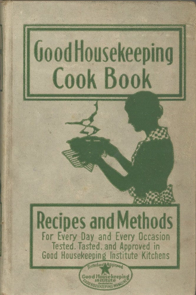 Item #8850 Good Housekeeping Cook Book. Recipes and Methods for Every Day and Every Occasion...