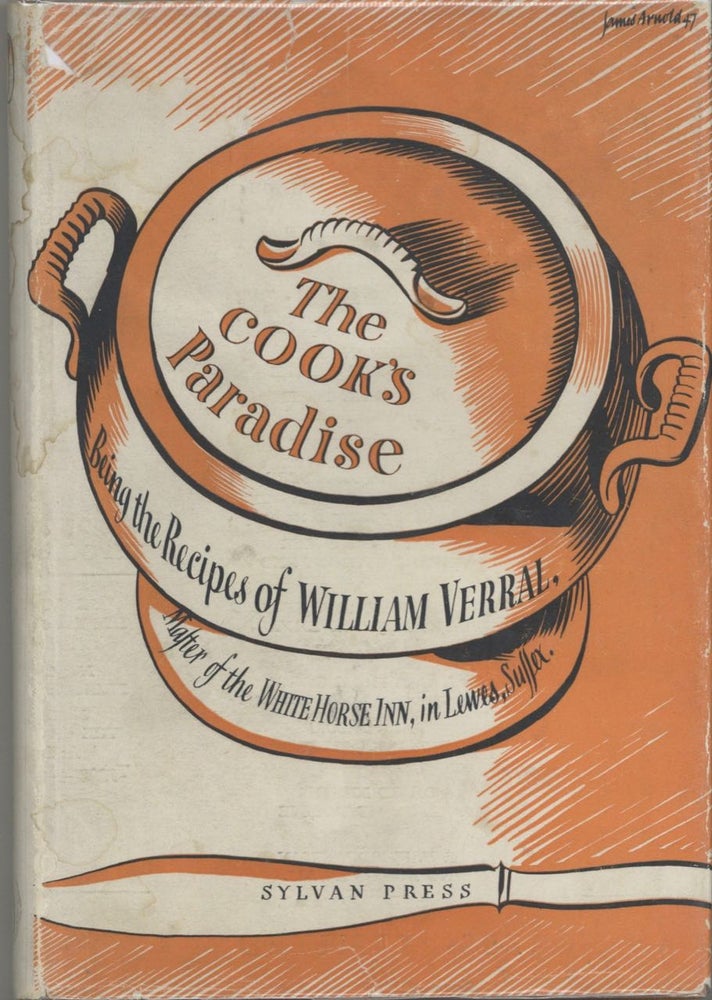 Item #8866 The Cook's Paradise; being William Verral's 'Complete System of Cookery' Publish in...
