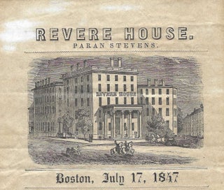 Revere House. Paran Stevens. Boston July 17, 1847. [Menu & Wine List].
