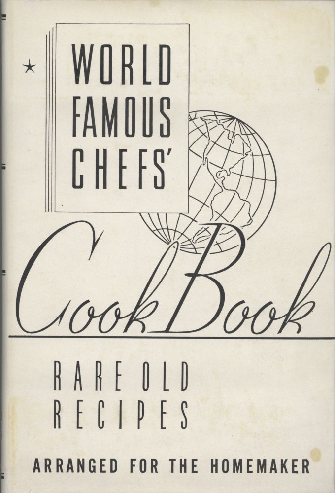 Item #8896 World Famous Chefs' Cook Book, Rare old recipes, arranged for the homemaker. Ford...