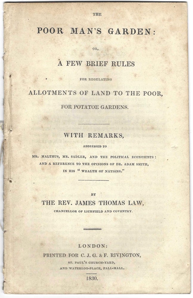 Item #8960 The Poor Man's Garden: or A Few Brief Rules for Regulating Allotments of Land to the...