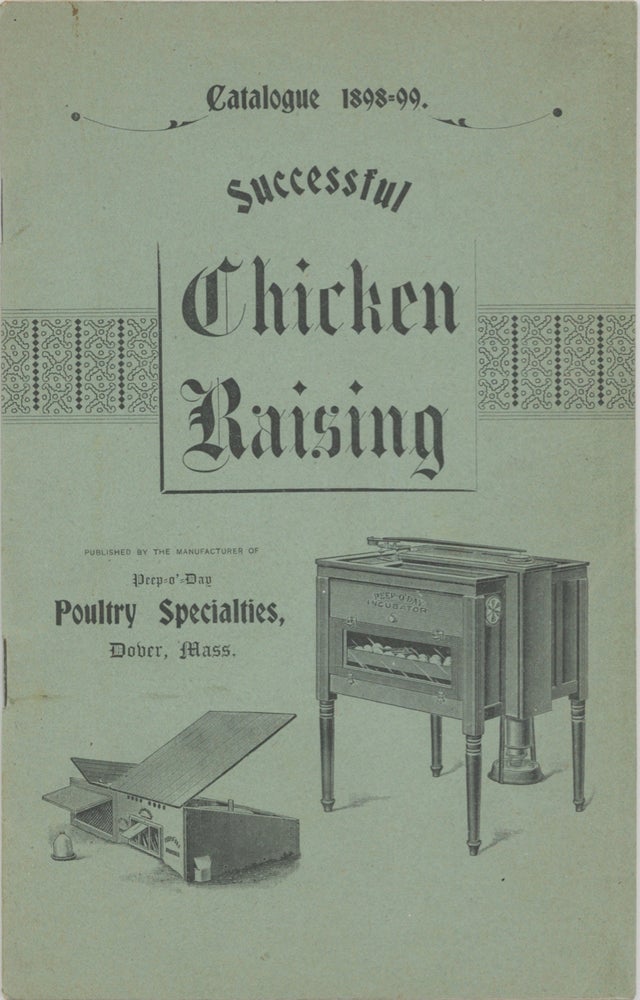 Item #8965 Peep-O'-Day, Incubators and Brooders. Poultry Specialties. A Treatise on Poultry...