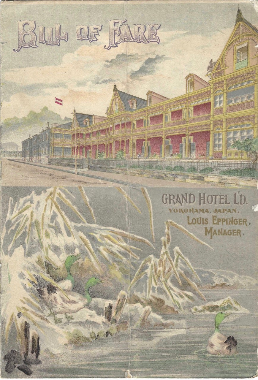Item #8966 Bill of Fare. Grand Hotel Ltd., Yokohama, Japan. Louis Eppinger, Manager.Wednesday, 23rd August, 1899. Menu – Grand Hotel Ltd., Louis Eppinger, Japan Yokohama.