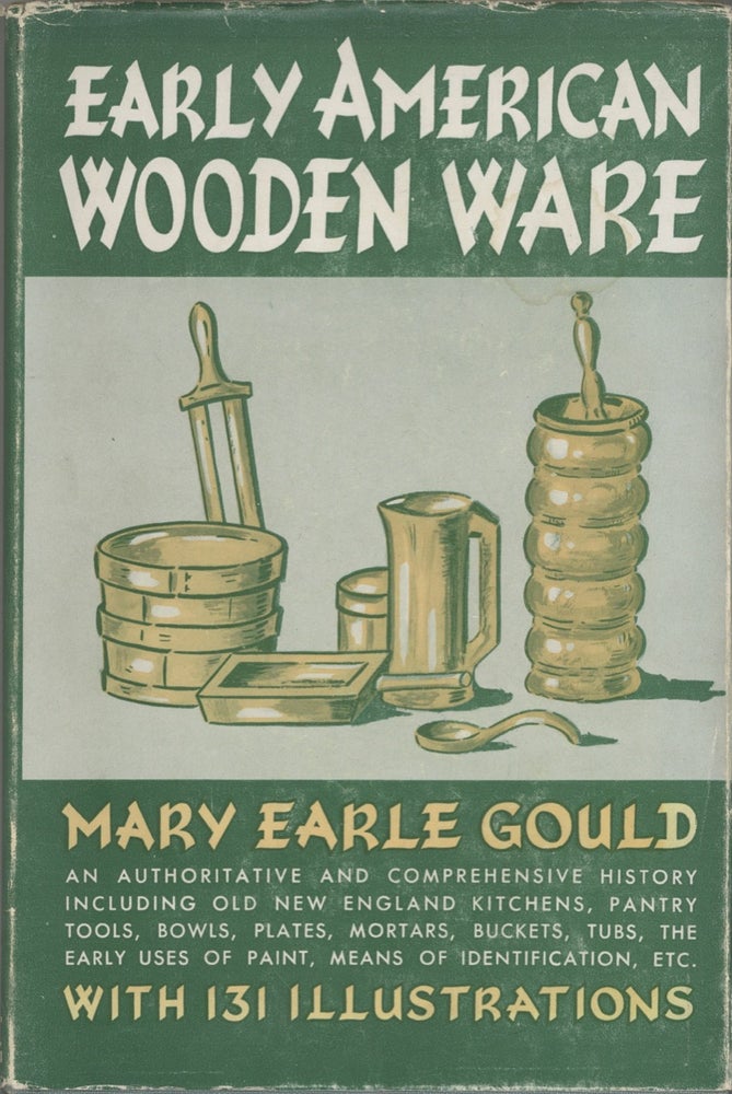 Item #8968 Early American Wooden Ware & Other Kitchen Utensils. Fully illustrated by the author....